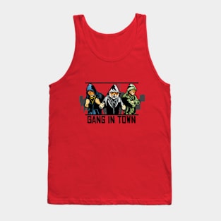 Gang in town Tank Top